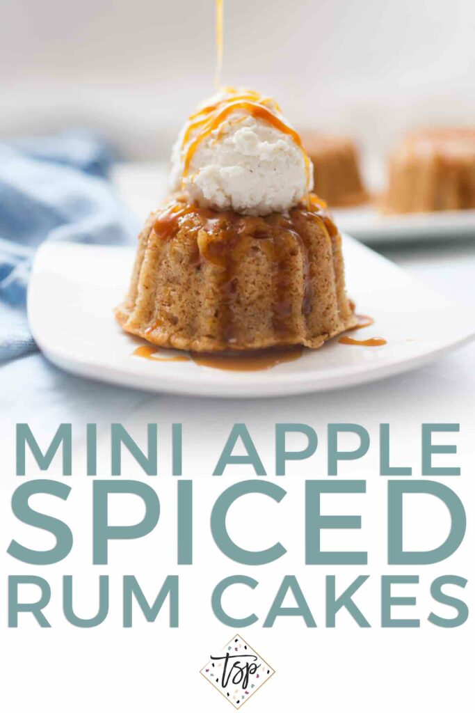 Pinterest image for Mini Apple Spiced Rum Cakes, featuring caramel sauce being drizzled on top of the cake with ice cream on it, and Pinterest text