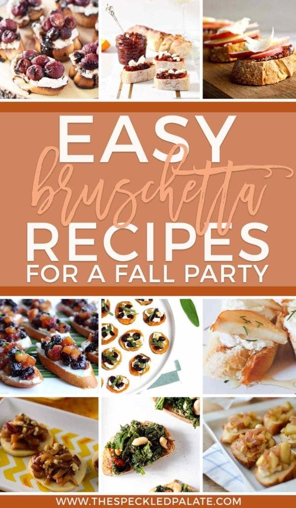 Pinterest graphic for 10 Easy Bruschetta Recipes for a Fall Party, featuring nine of the recipes and text