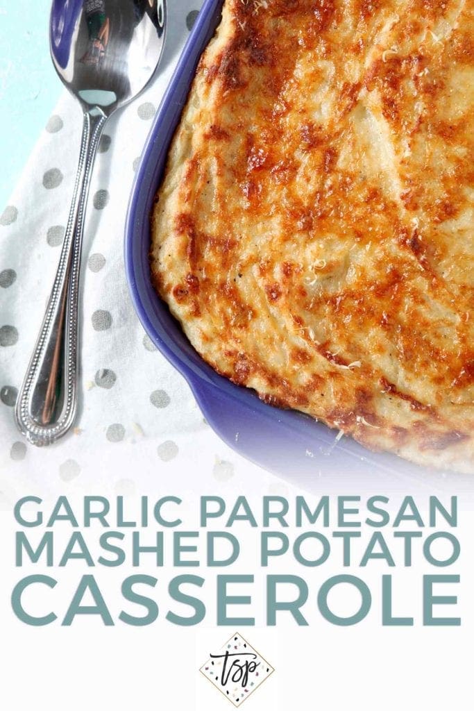 Pinterest graphic for Garlic Parmesan Mashed Potato Casserole, featuring a close up of the casserole and text