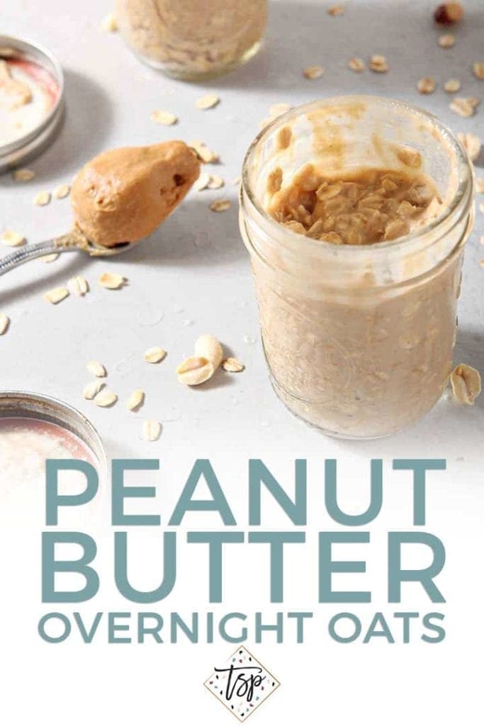 A jar of Peanut Butter Overnight Oats with a spoonful of peanut butter and oats with Pinterest text