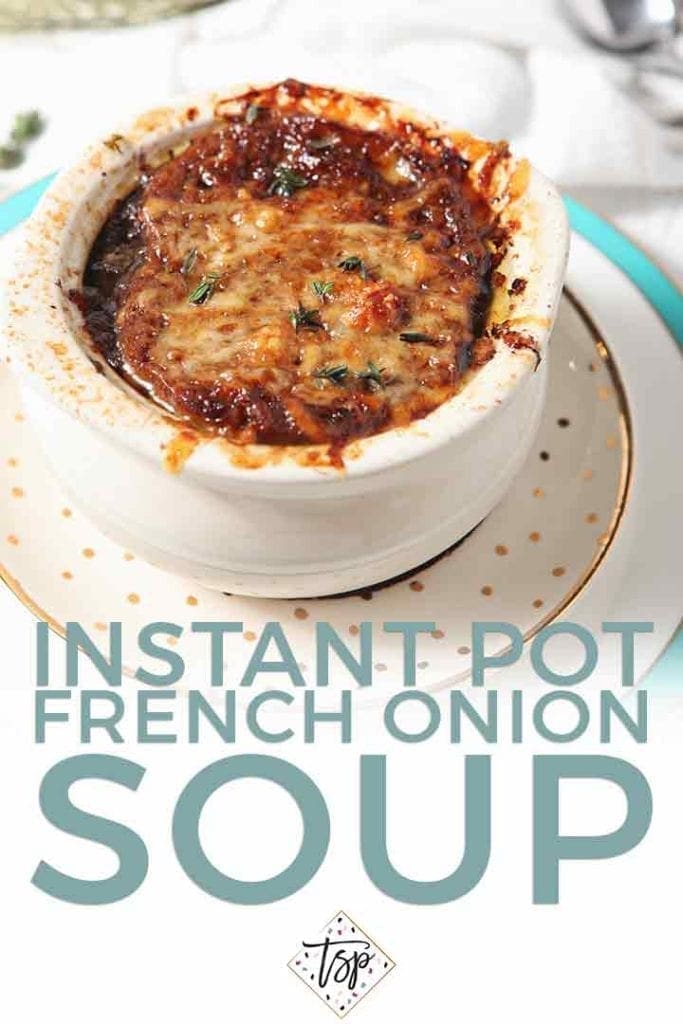 Close up of a crock holding Instant Pot French Onion Soup, with Pinterest text