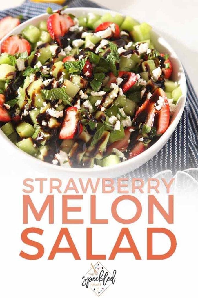 Pinterest graphic for Strawberry Melon Salad, featuring a close up of the salad