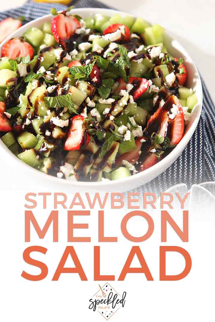 Pinterest graphic for Strawberry Melon Salad, featuring a close up of the salad