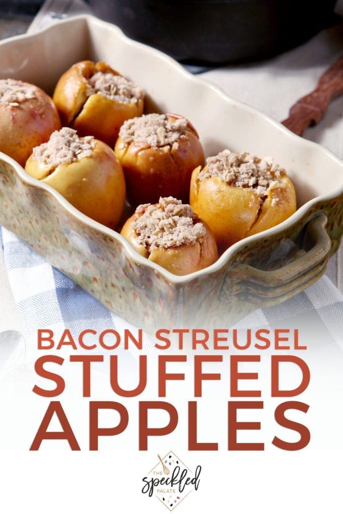 Close up of Bacon Streusel Stuffed Baked Apples in a baking dish, with Pinterest text