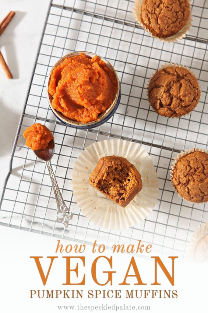 Overhead of pumpkin muffins on cooling rack with a bowl full of pumpkin puree with the text 'how to make vegan pumpkin spice muffins'