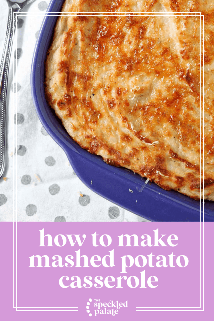 a purple casserole dish holding a baked potato casserole with the text how to make mashed potato casserole