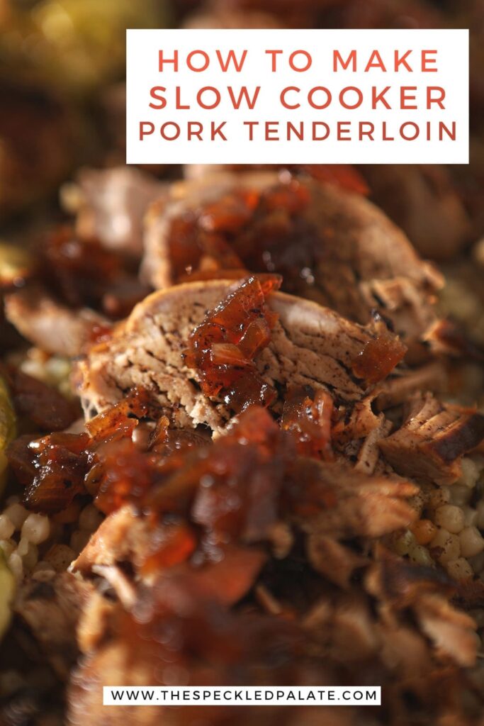 Close up of sliced pork tenderloin with onions and sauce on top of it, with text that says, 'How to make pork tenderloin'