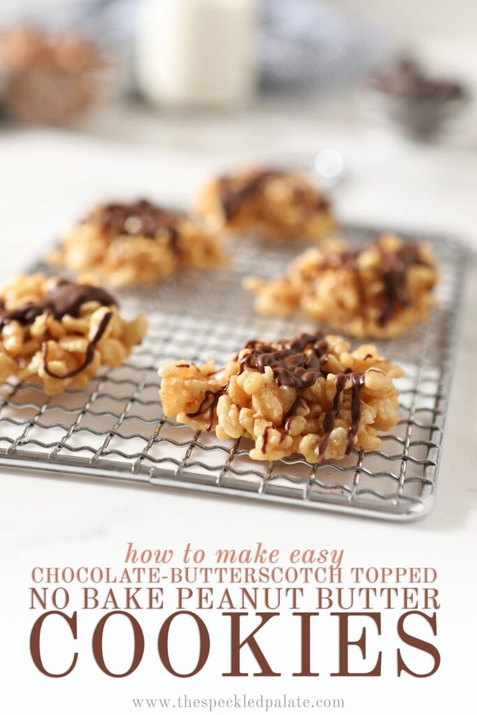 Chocolate Peanut Butter No Bake Cookies sit on a silver grate on a marble surface before eating with the text "how to make easy chocolate butterscotch topped no bake peanut butter cookies"