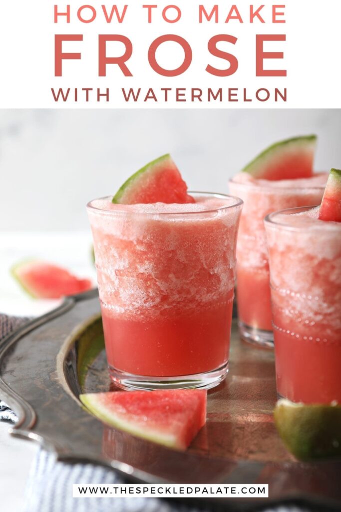 Three glasses holding pink slushy Watermelon Froses garnished with watermelon wedges on a silver platter, with text saying "How to Make Frose with Watermelon"