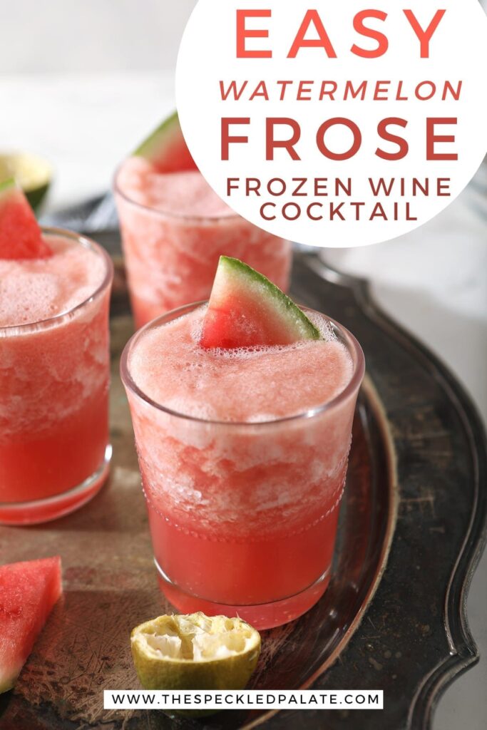 Three glasses of Watermelon Frose on a silver platter, with text saying "Easy Watermelon Frose Frozen Wine Cocktail"