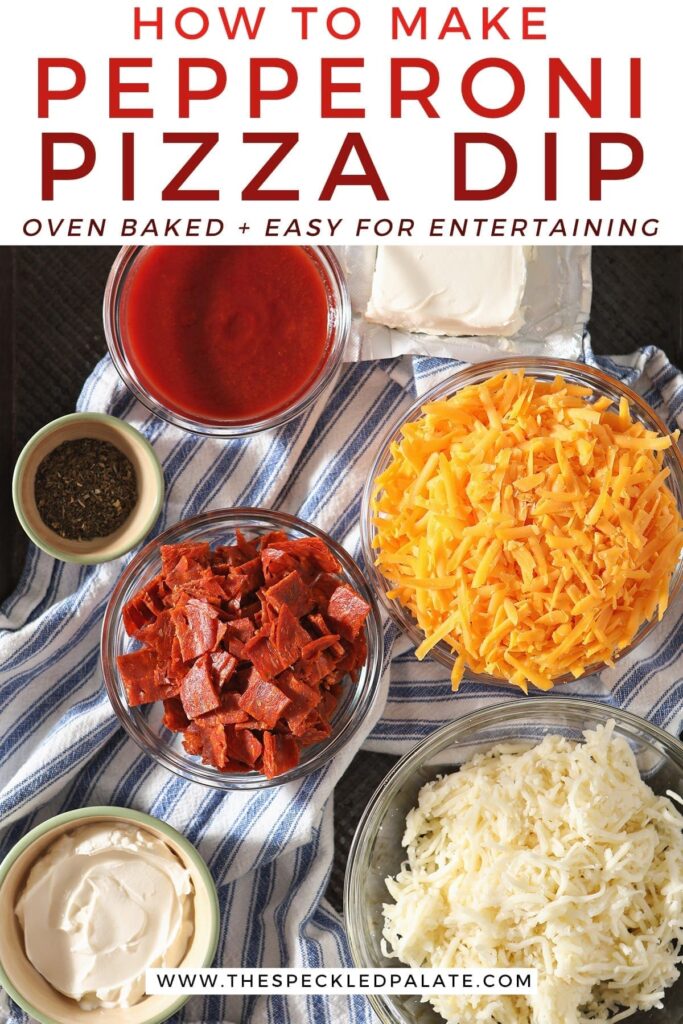 Ingredients for dip sit on a blue and white striped towel in a baking sheet with the text 'how to make pepperoni pizza dip. oven baked + easy for entertaining'