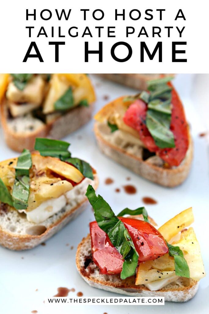 Colorful tomato bruschetta garnished with basil and balsamic vinegar with the text 'how to host a tailgate party at home'