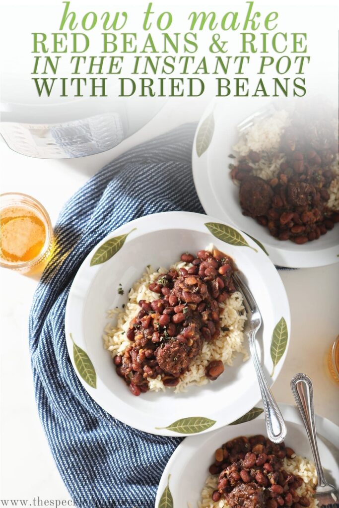 Overhead of three white bowls holding Instant Pot Red Beans and Rice with the text 'how to make red beans and rice in the instant pot with dried beans'