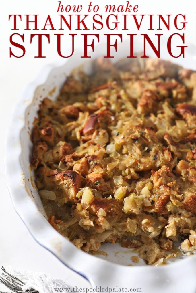 Close up of a casserole dish holding a classic bread stuffing recipe with a scoop taken out of it with the text 'how to make thanksgiving stuffing' on top of it