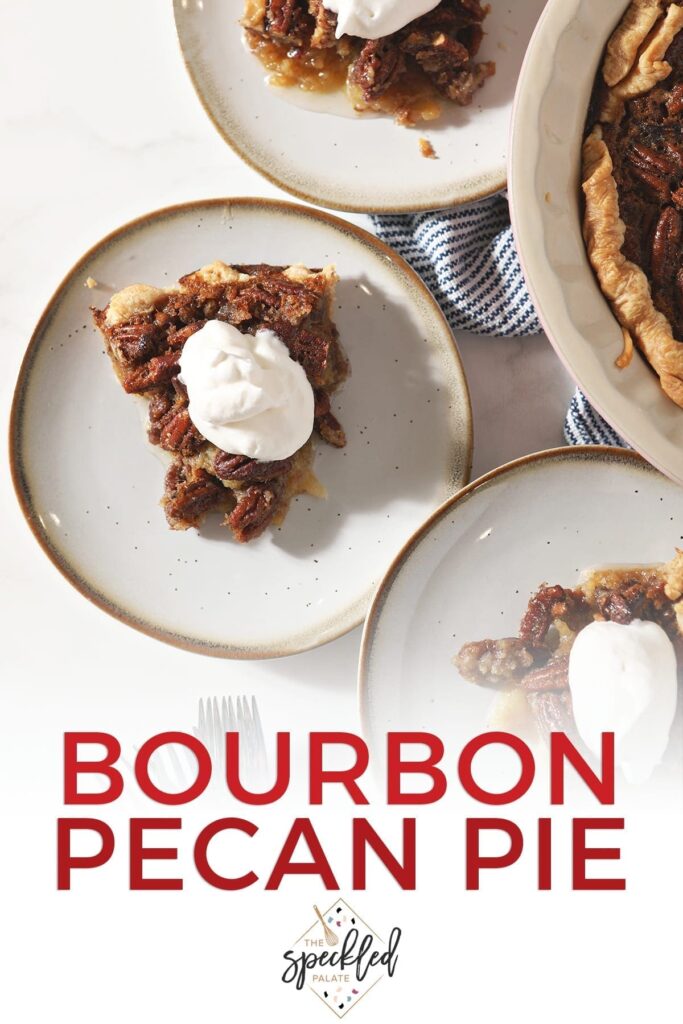 Close up of three slices of pie on white plates from above with the text 'bourbon pecan pie'