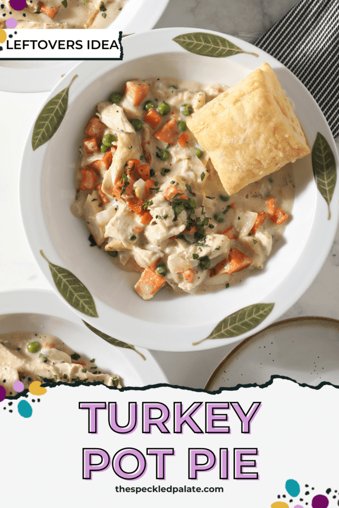 Close up of a decorative bowl holding a serving of Turkey Pot Pie topped with a golden puff pastry square with the text Turkey Pot Pie