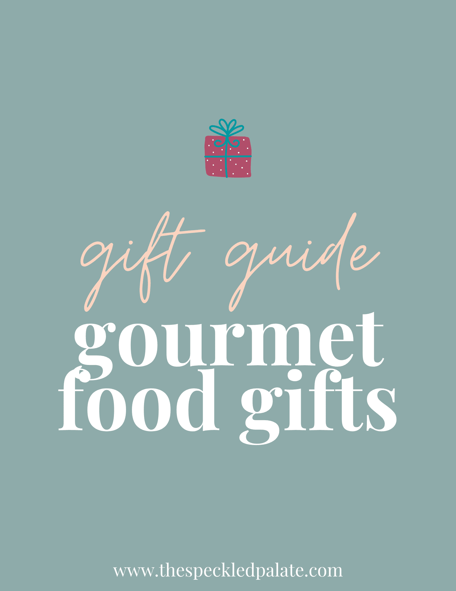 The Best Gourmet Food Gifts