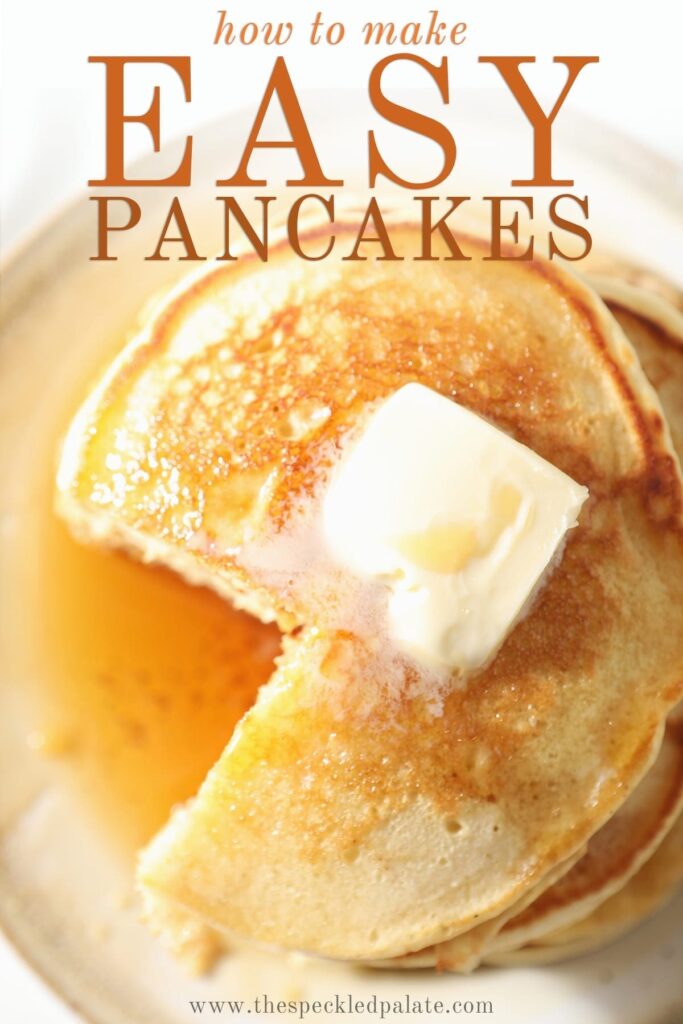 Close up of a stack of pancakes, with a wedge cut out of it, with butter and syrup on top with the text 'how to make easy pancakes'