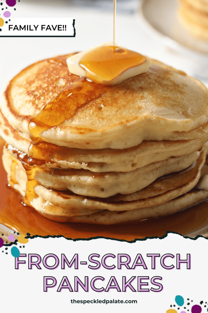 Syrup pours onto a stack of fluffy homemade pancakes with the text 'from-scratch pancakes'