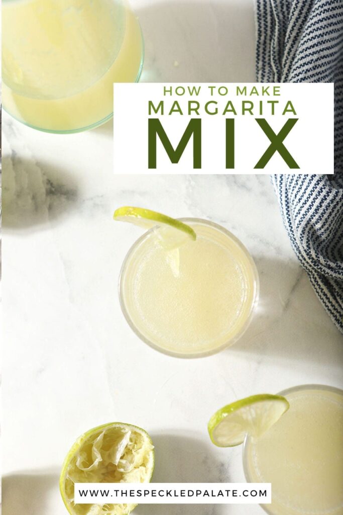 Two glasses garnished with lime rounds sit next to a pitcher of homemade margarita mix with the text 'how to make margarita mix'