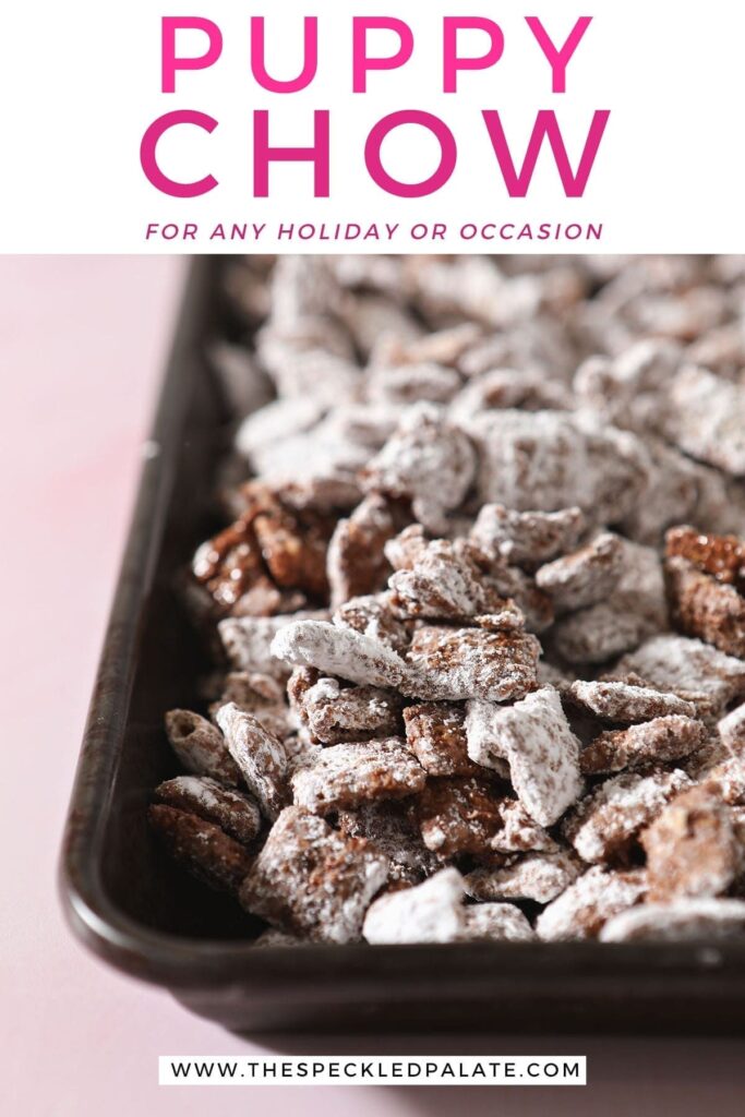 A sheet tray holds puppy chow with the text 'puppy chow for any holiday or occasion'