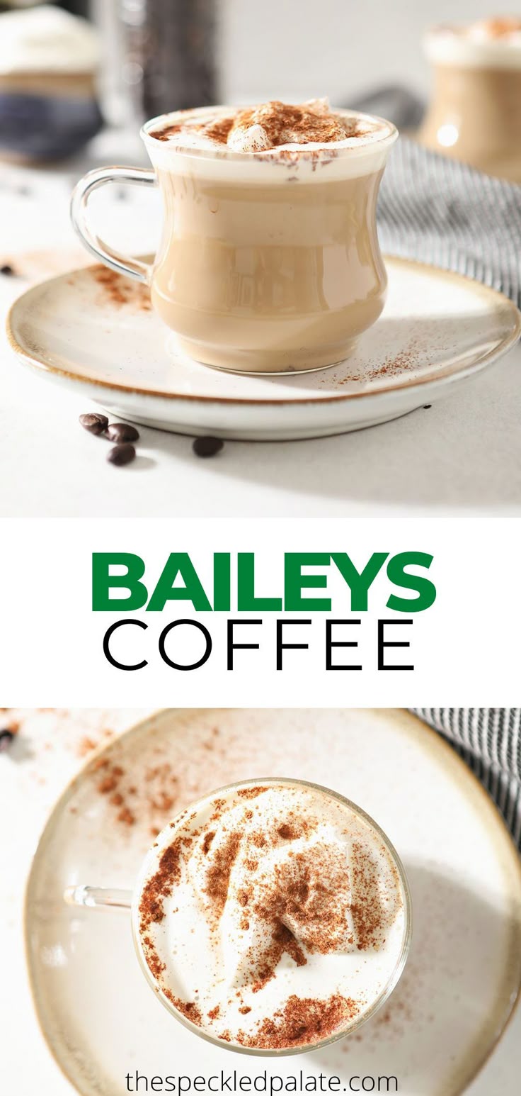 Close up of an Irish Cream Coffee topped with whipped cream on a plate and one from above with the text baileys coffee