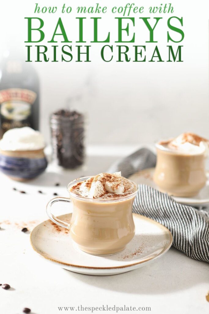 Two coffee drinks sit on pottery plates in front of ingredients with the text 'how to make coffee with baileys irish cream'