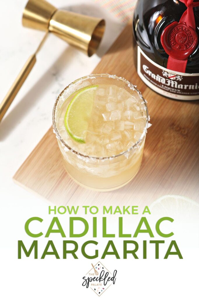 A margarita garnished with a lime sits next to a bottle of Grand Marnier with the text 'how to make a cadillac margarita'