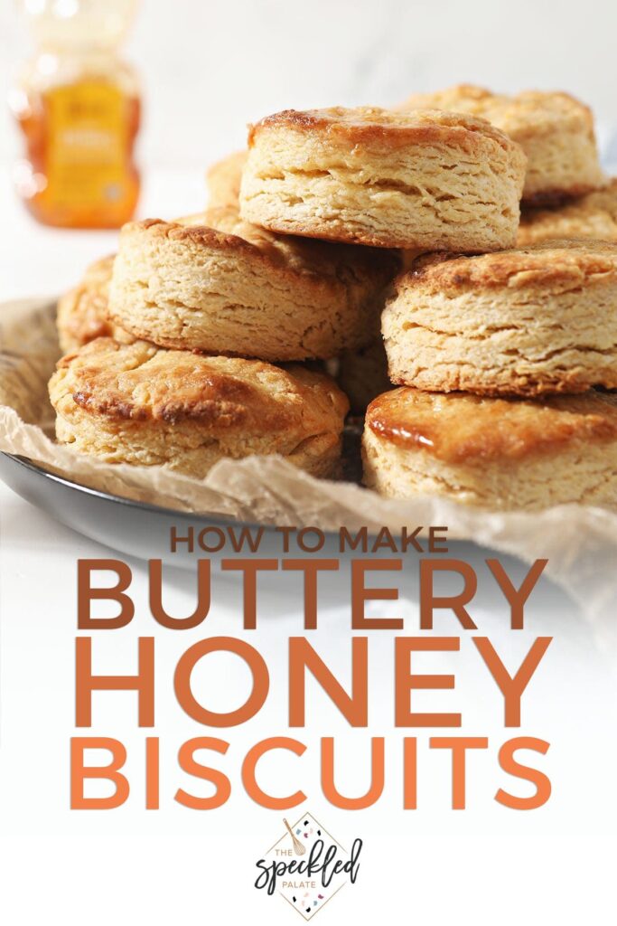 A stack of honey butter biscuits on a plate with text saying how to make buttery honey biscuits