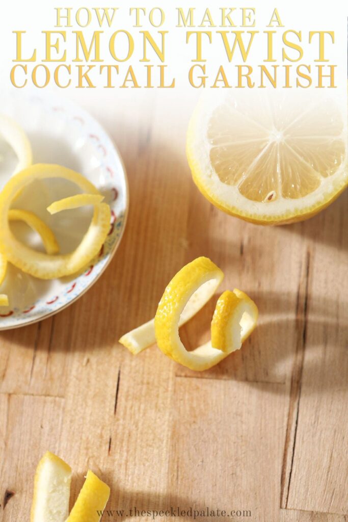 Several twists on a wooden cutting board with the text 'how to make a lemon twist cocktail garnish'