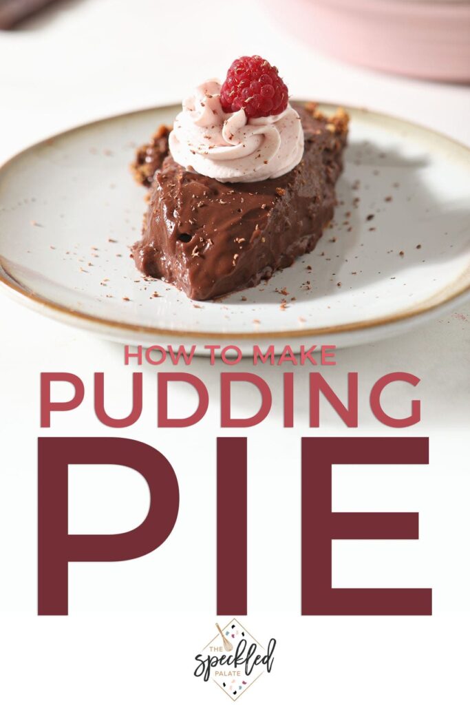 A slice of chocolate pie with whipped cream and a raspberry on top with text saying how to make pudding pie