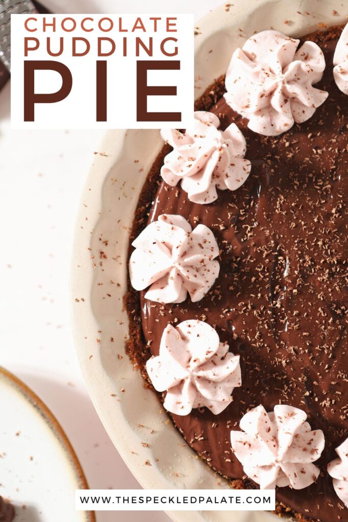 A chocolate pie garnished with whipped cream with text saying chocolate pudding pie