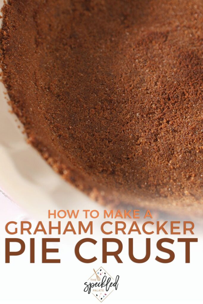 Baked graham cracker pie crust before filling is added with the text how to make a graham cracker pie crust