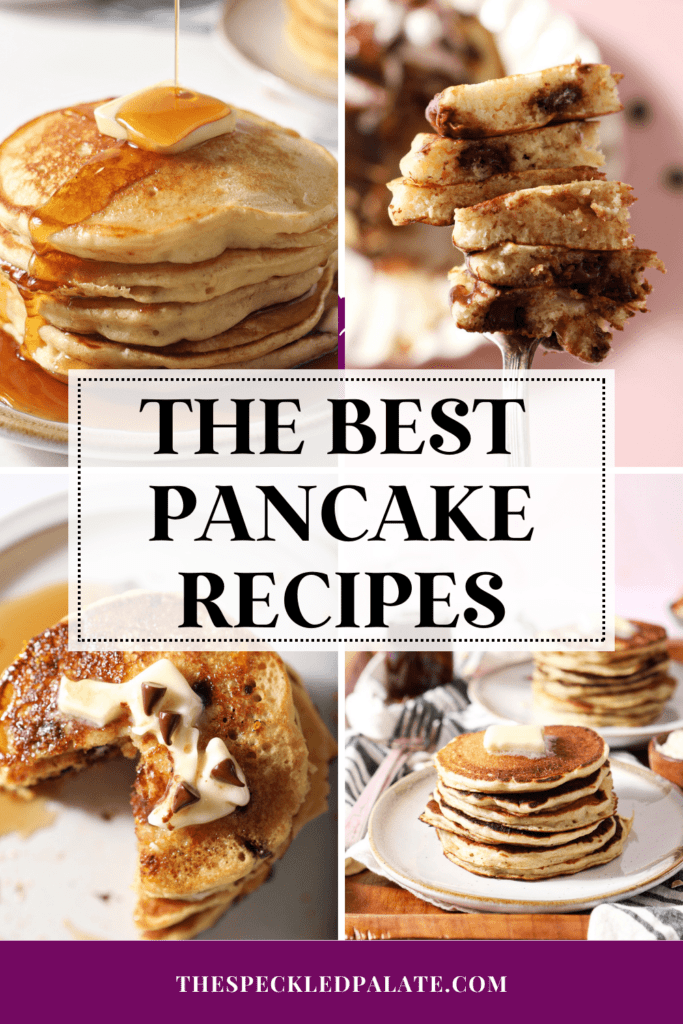 Collage of four images showing different angles of pancakes with the text the best pancake recipes