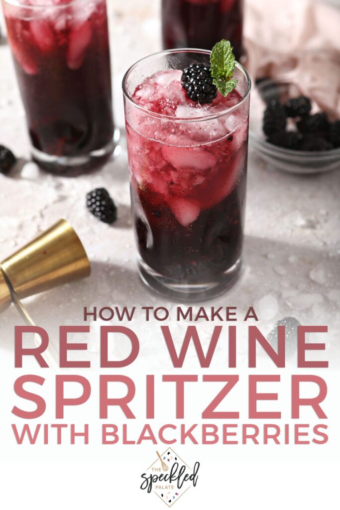 Three bubbling spritzers surrounded with ice and garnishes with the text how to make red wine spritzers with blackberries