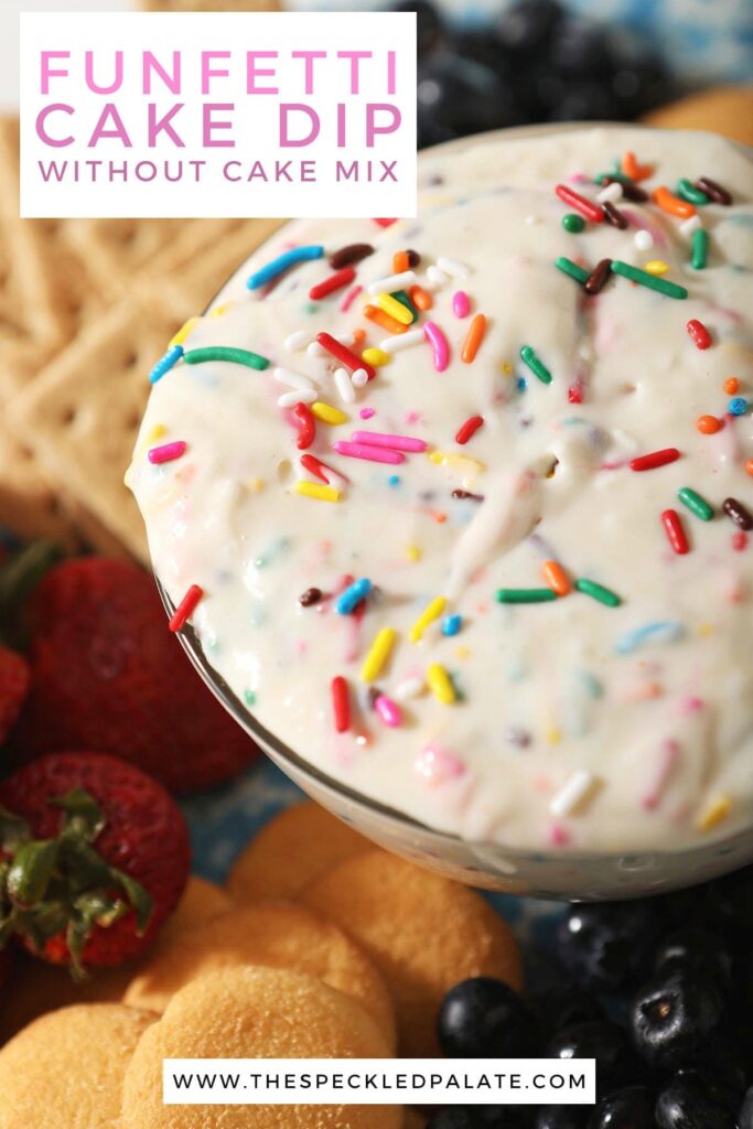 Sprinkle Dip in a bowl next to crackers and fruit with the text funfetti cake dip without cake mix