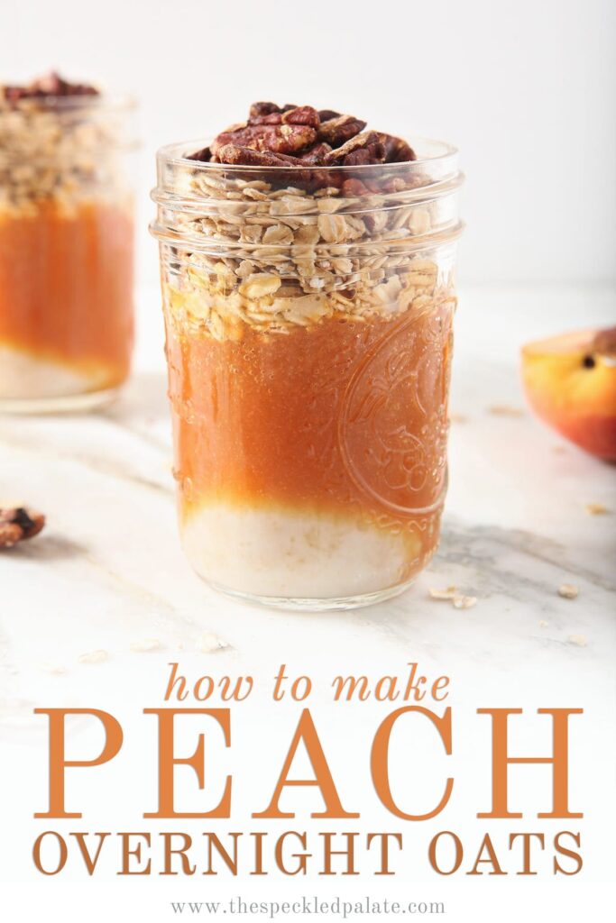 A jar of vegan overnight oats with the text how to make peach overnight oats