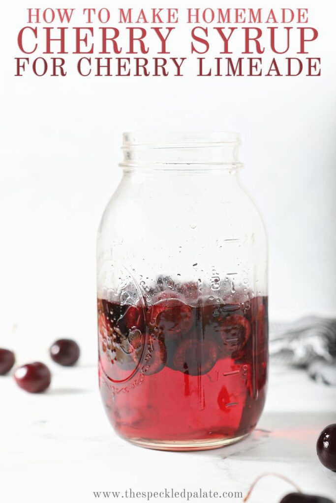 A mason jar of cherry syrup with the text how to make homemade cherry syrup for cherry limeade