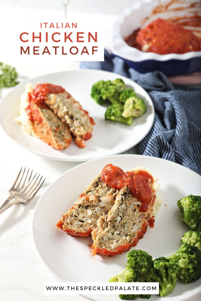 Slices of meatloaf on plates with potatoes and broccoli the text italian chicken meatloaf