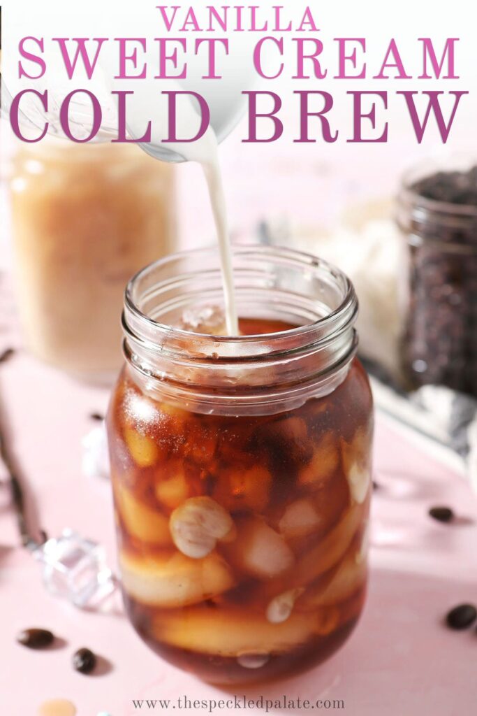 Cream pours into a glass of iced coffee with the text vanilla sweet cream cold brew