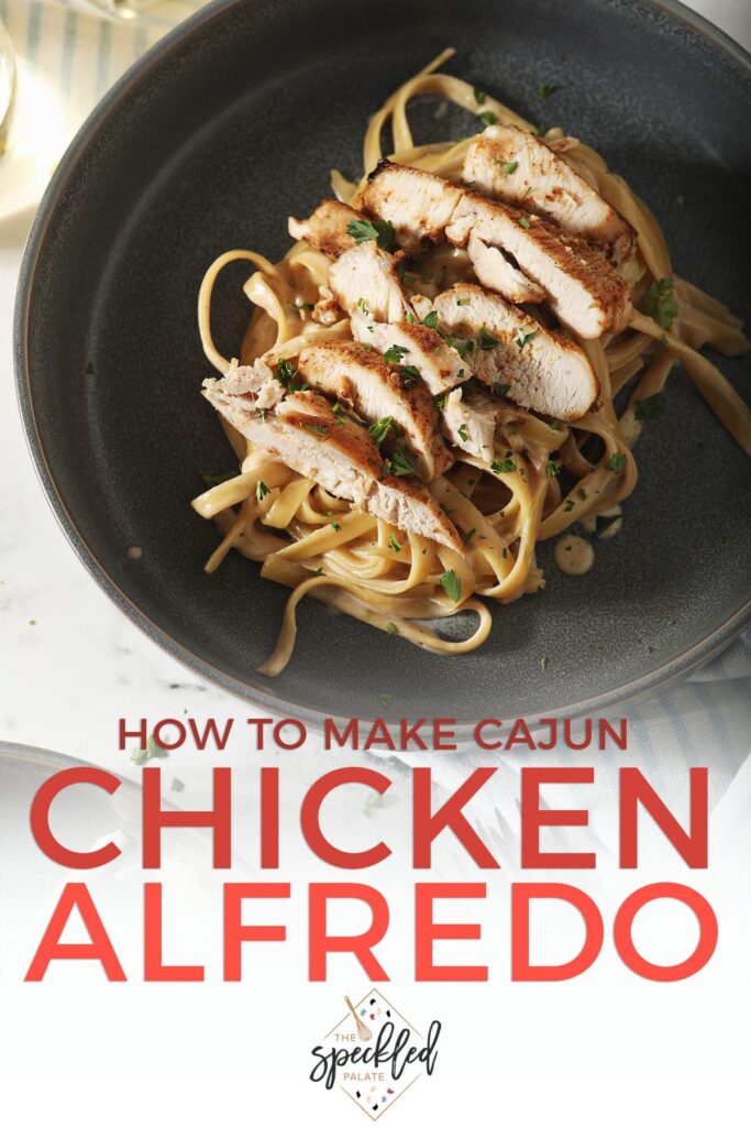 A bowl of pasta with chicken with the text how to make cajun chicken alfredo