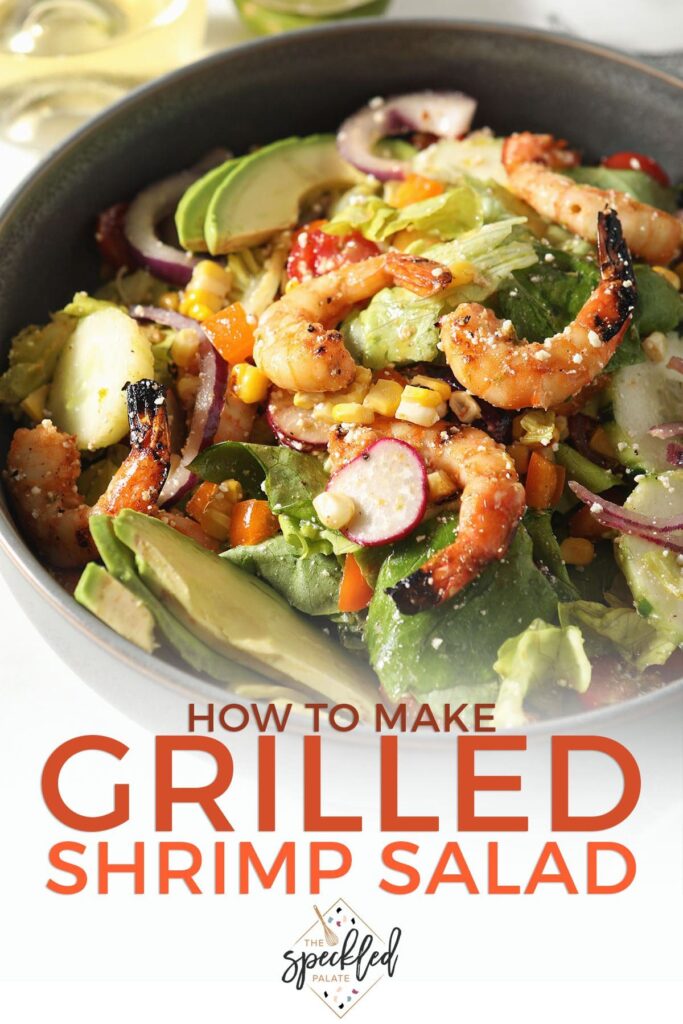 Grilled Shrimp Salad with Chili Lime Dressing - The Defined Dish