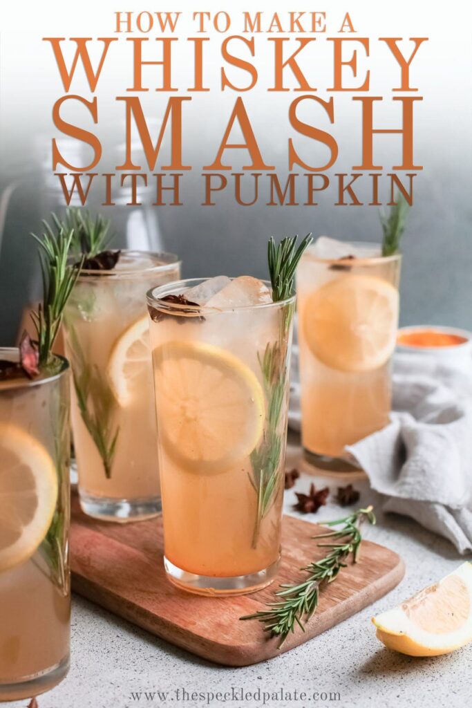 Glasses with orange liquid with the text how to make a whiskey smash with pumpkin