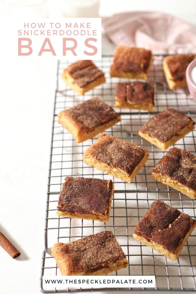 Bar cookies on a wire rack with the text how to make snickerdoodle bars