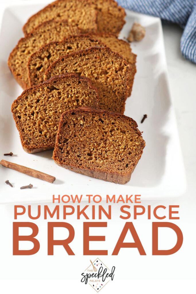 Slices of bread on a white plate with the text how to make pumpkin spice bread