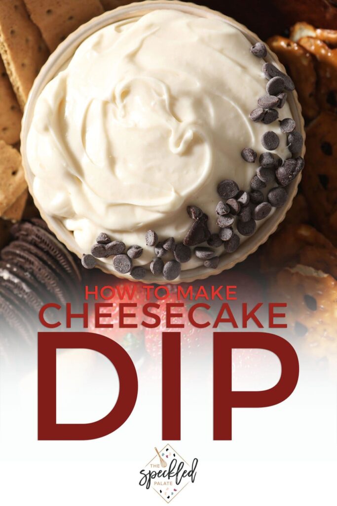 A bowl of creamy dip with chocolate chips with the text how to make cheesecake dip