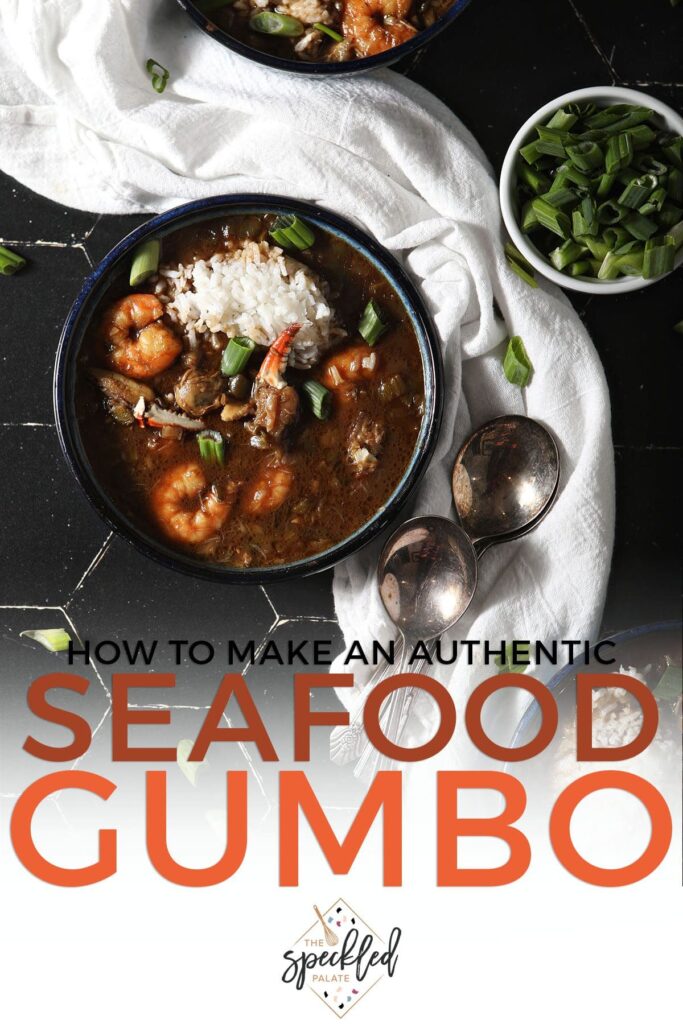 A bowl of gumbo with spoons, green onions and a towel with the text how to make an authentic seafood gumbo