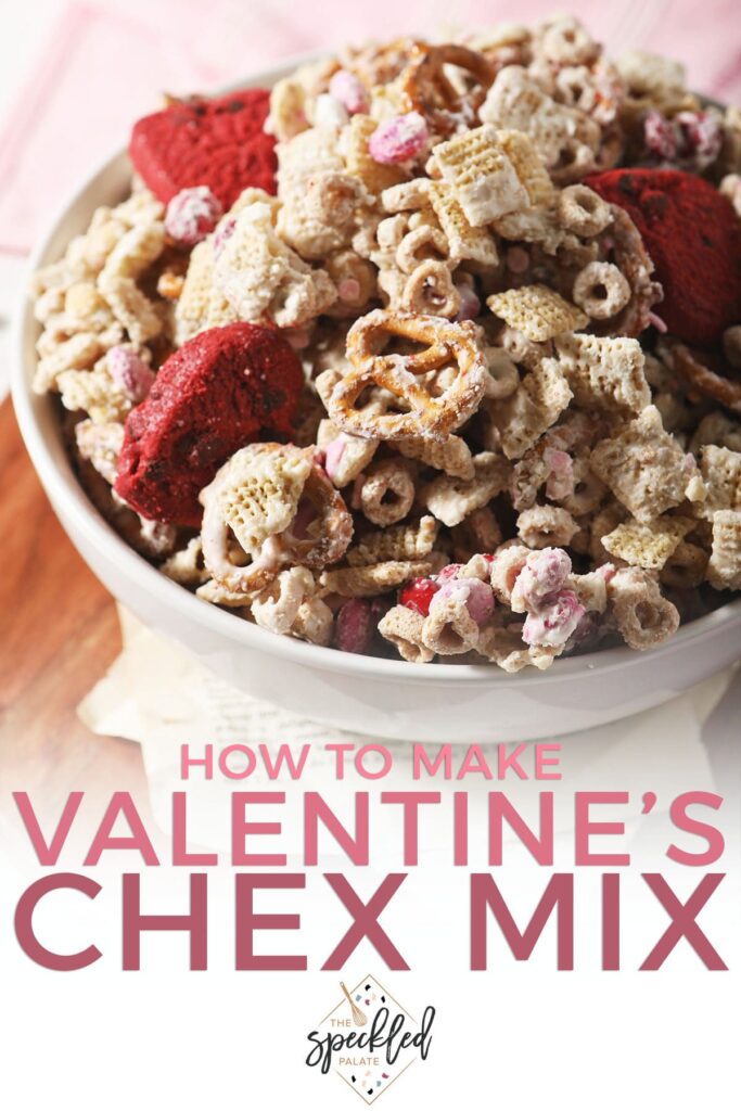 A bowl of pink and red snack mix with the text how to make Valentine's chex mix