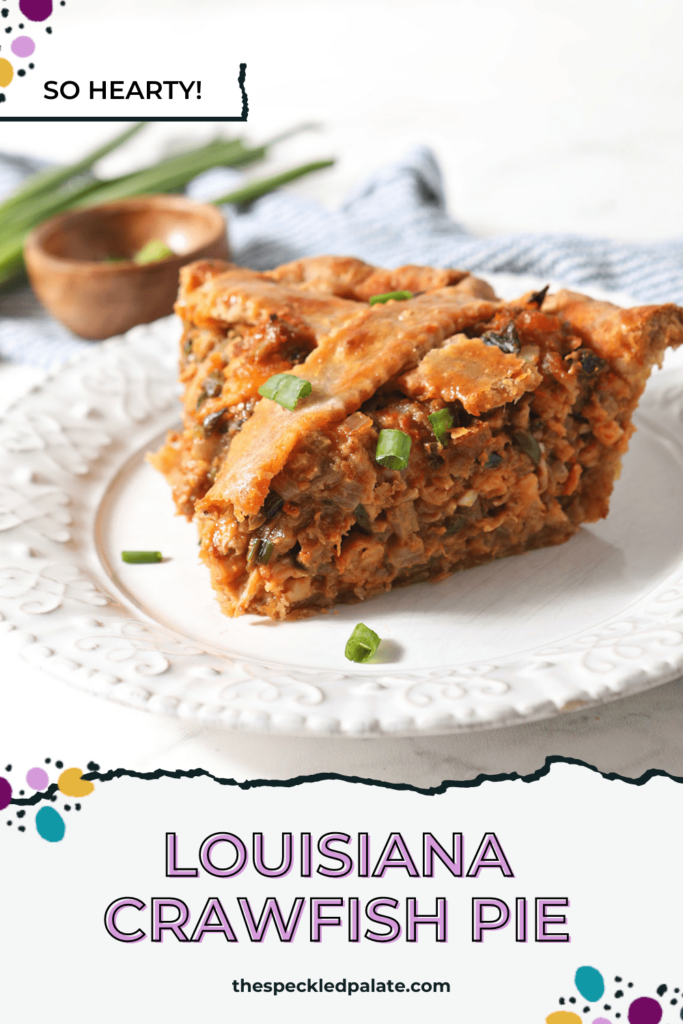 Close up of a slice of savory pie with the text Louisiana Crawfish Pie