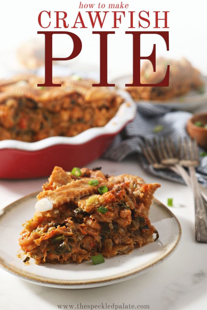 A slice of savory pie on a plate with the text how to make crawfish pie